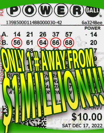 Another POWERBALL Winner in DECEMBER 2022. We missed winning $1,000,000 by only 1 number!