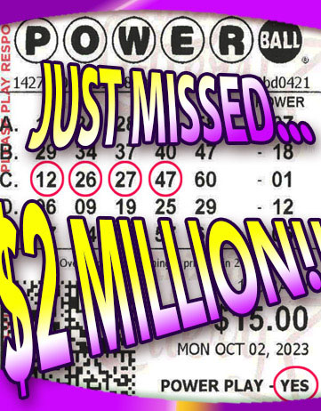 Powerball Power Play Winner in AUGUST 2023. We missed winning $2,000,000 by only 1 number!